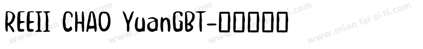 REEII CHAO YuanGBT字体转换